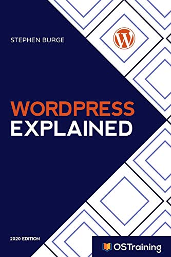 WordPress Explained: Your Step-by-Step Guide to WordPress (2020 Edition)